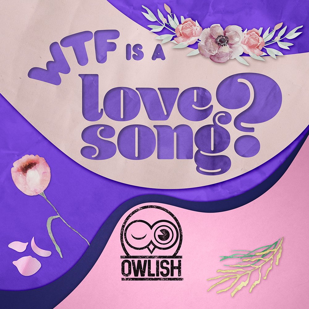 Debut album - WTF Is A Love Song? by Owlish